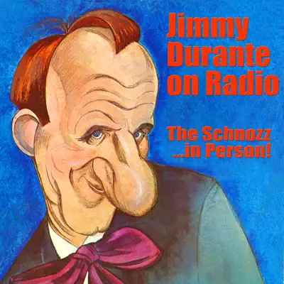 Jimmy Durante On Radio…the Schnozz In Person! - Jimmy Durante