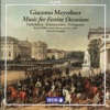 Meyerbeer: Music for Festive Occasions