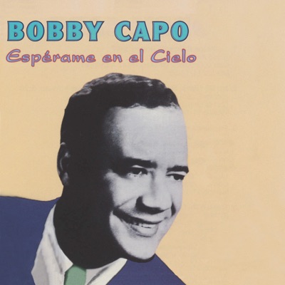 Espérame En el Cielo - Bobby Capó