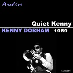 Quiet Kenny - Kenny Dorham Quiet Kenny - Kenny Dorham