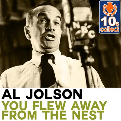 You Flew Away from the Nest (Remastered) - Single - Al Jolson