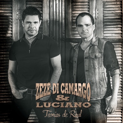 Teorias de Raul - Zezé Di Camargo & Luciano