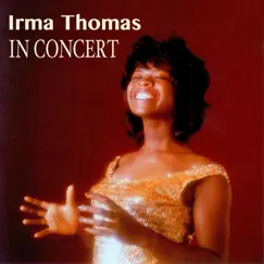 In Concert by Irma Thomas album reviews, ratings, credits