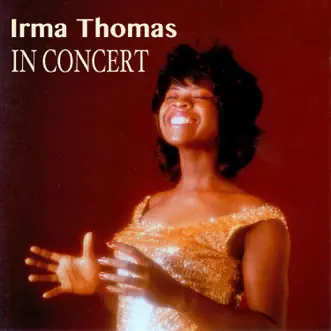 In Concert by Irma Thomas album reviews, ratings, credits