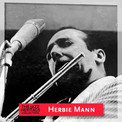 Jazz Heritage: Herbie Mann - Herbie Mann Jazz Heritage: Herbie Mann - Herbie Mann