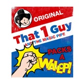 That 1 Guy - Packs a Wallop