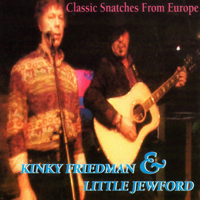 Kinky Friedman & Little Jewford - Classic Snatches from Europe artwork