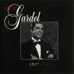 La Historia Completa de Carlos Gardel, Vol. 4 - Carlos Gardel