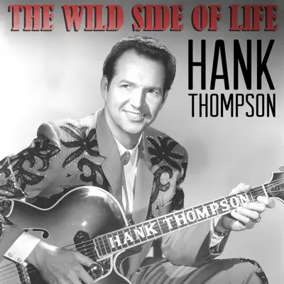 The Eild Side of Life - Hank Thompson