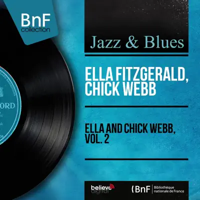 Ella and Chick Webb, Vol. 2 (Mono Version) - Ella Fitzgerald
