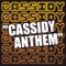 Cassidy (Anthem) - Cassidy lyrics