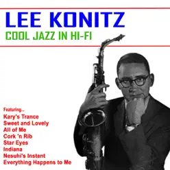 Cool Jazz in Hi-Fi - Lee Konitz Cool Jazz in Hi-Fi - Lee Konitz