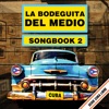 Serie Cuba Libre: La Bodeguita del Medio - Songbook 2 (Remastered)