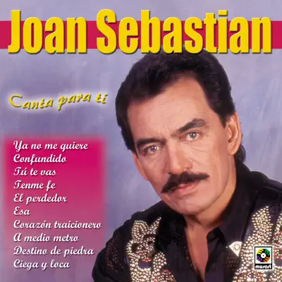 Canta Para Ti - Joan Sebastian