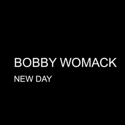 New Day - Single - Bobby Womack New Day - Single - Bobby Womack