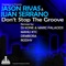 Don't Stop the Groove (Rhody Radio Edit) - Jason Rivas & Juan Serrano lyrics