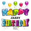 Happy Birthday (Jazzy) Vol. 4 album lyrics, reviews, download