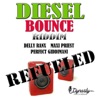 Diesel Bounce Riddim Refueled - Single