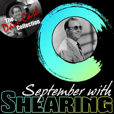 September with Shearing (The Dave Cash Collection) - George Shearing September with Shearing (The Dave Cash Collection) - George Shearing