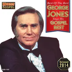 Best of the Best: Sings His Gospel Best - George Jones