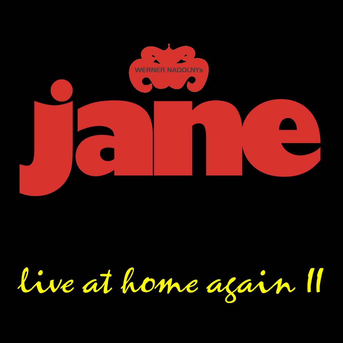 Jane back. Jane Live at Home. Werner Nadolny's Jane- Journey.