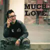 Much Love. album lyrics, reviews, download
