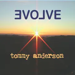 Evolve by Tommy Anderson album reviews, ratings, credits