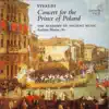 Vivaldi: Concert for the Prince of Poland album lyrics, reviews, download