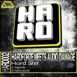 Hard Shit (Hardforze Meets Audio Damage) - Single - Audio Damage Hard Shit (Hardforze Meets Audio Damage) - Single - Audio Damage