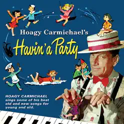 Hoagy Carmichael's Havin' a Party - Hoagy Carmichael
