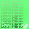 Let's Mine (Minecraft Song) - Single album lyrics, reviews, download