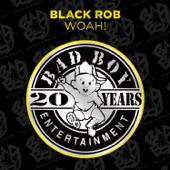 Black Rob - Woah!