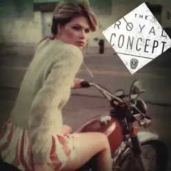 The Royal Concept - EP - The Royal Concept The Royal Concept - EP - The Royal Concept