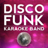 That's the Way (I Like It) [Karaoke Version] [Originally Performed By KC & The Sunshine Band] - Disco Funk Karaoke Band