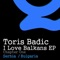 I Love Bulgaria (Original Mix) - Toris Badic lyrics