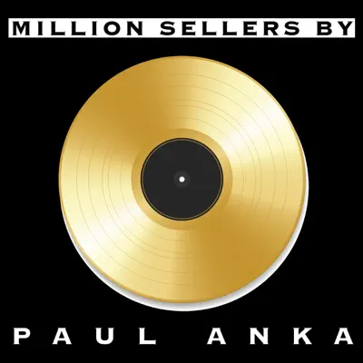 Million Sellers By Paul Anka - Paul Anka