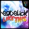 Like This - Sgt Slick lyrics