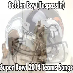 Super Bowl 2014 Teams Songs - EP by Golden Boy (Fospassin) album reviews, ratings, credits