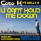 U Can't Hold Me Down (Radio Edit) - Cato K lyrics