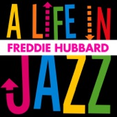 Freddie Hubbard - All Or Nothing At All - 2002 Digital Remaster;The Rudy Van Gelder Edition