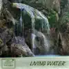 Living Water - Your Sound for Relaxation and Meditation album lyrics, reviews, download
