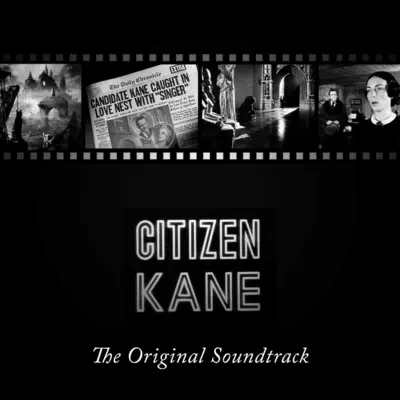 Citizen Kane (Original Soundtrack) - National Philharmonic Orchestra Citizen Kane (Original Soundtrack) - National Philharmonic Orchestra
