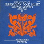 Magyar népzenei antológia III. Dunántúl V/V: Baranya, Szlavónia (Hungaroton Classics) artwork
