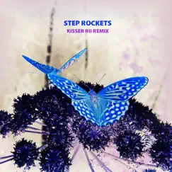 Kisser (Rii Remix) - Single by Step Rockets album reviews, ratings, credits