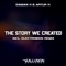 The Story We Created - Damian K. & Artur K lyrics