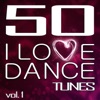 50 I Love Dance Tunes, Vol. 1 - Best of Hands Up Techno, Electro & Dirty Dutch House 2012 (Standard Edition), 2012