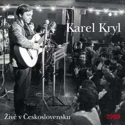 Živě v Československu 1969 - Karel Kryl Živě v Československu 1969 - Karel Kryl