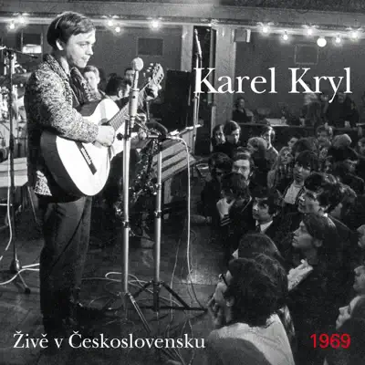 Živě v Československu 1969 - Karel Kryl