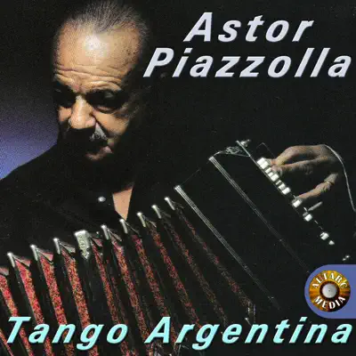 Tango Argentina - Ástor Piazzolla Tango Argentina - Ástor Piazzolla