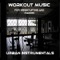 Workout Music: Circuit Training - Workout Music lyrics